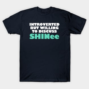 Willing to Discuss Shinee T-Shirt